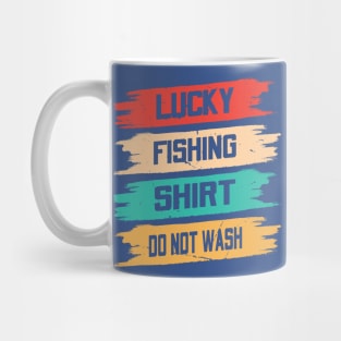 lucky fishing shirt do not wash 6 Mug